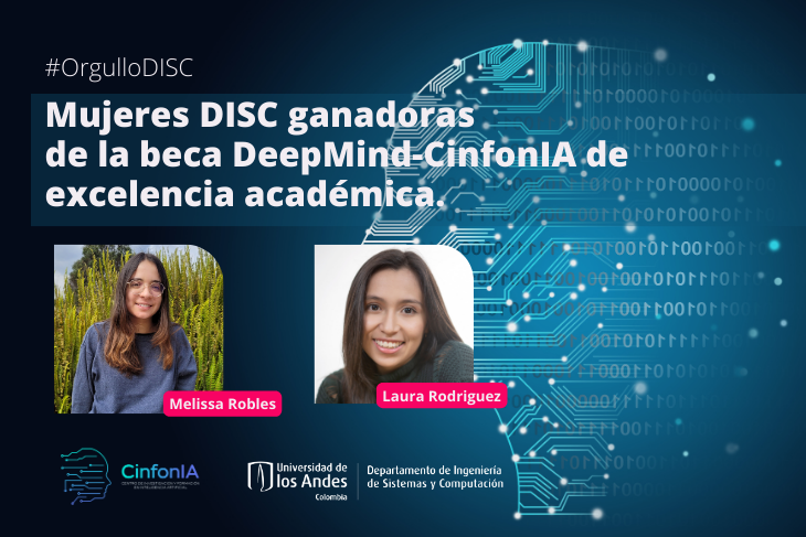 DISCuniandes's tweet photo. #OrgulloDISC | ✅Estudiantes DISC han sido ganadoras de dos de las seis becas DeepMind-CinfonIA de excelencia académica para el programa de Maestría en Ingeniería de Sistemas y Computación (MISIS). 
Lee la nota completa aquí: 👉https://t.co/LlNALhu8ln
#YoSoyDISC #MISISUniandes https://t.co/HNdFy0KDcD