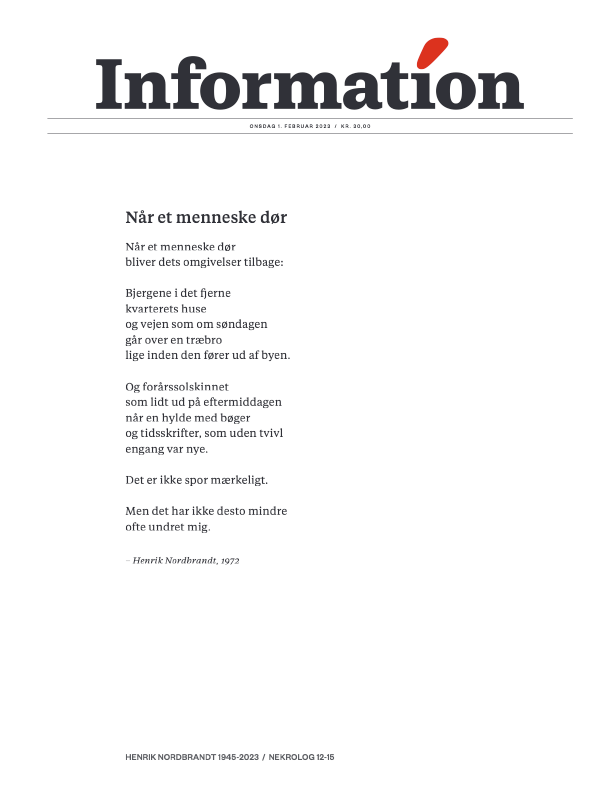 For Henrik Nordbrandt blev skønheden en sejr over fortvivlelsen, skriver Erik Skyum-Nielsen:
information.dk/kultur/2023/01…

<a href="/LeneMunk/">Lene Munk</a> står bag <a href="/informeren/">Dagbladet Information</a>'s forside

#TomorrowsPapersToday