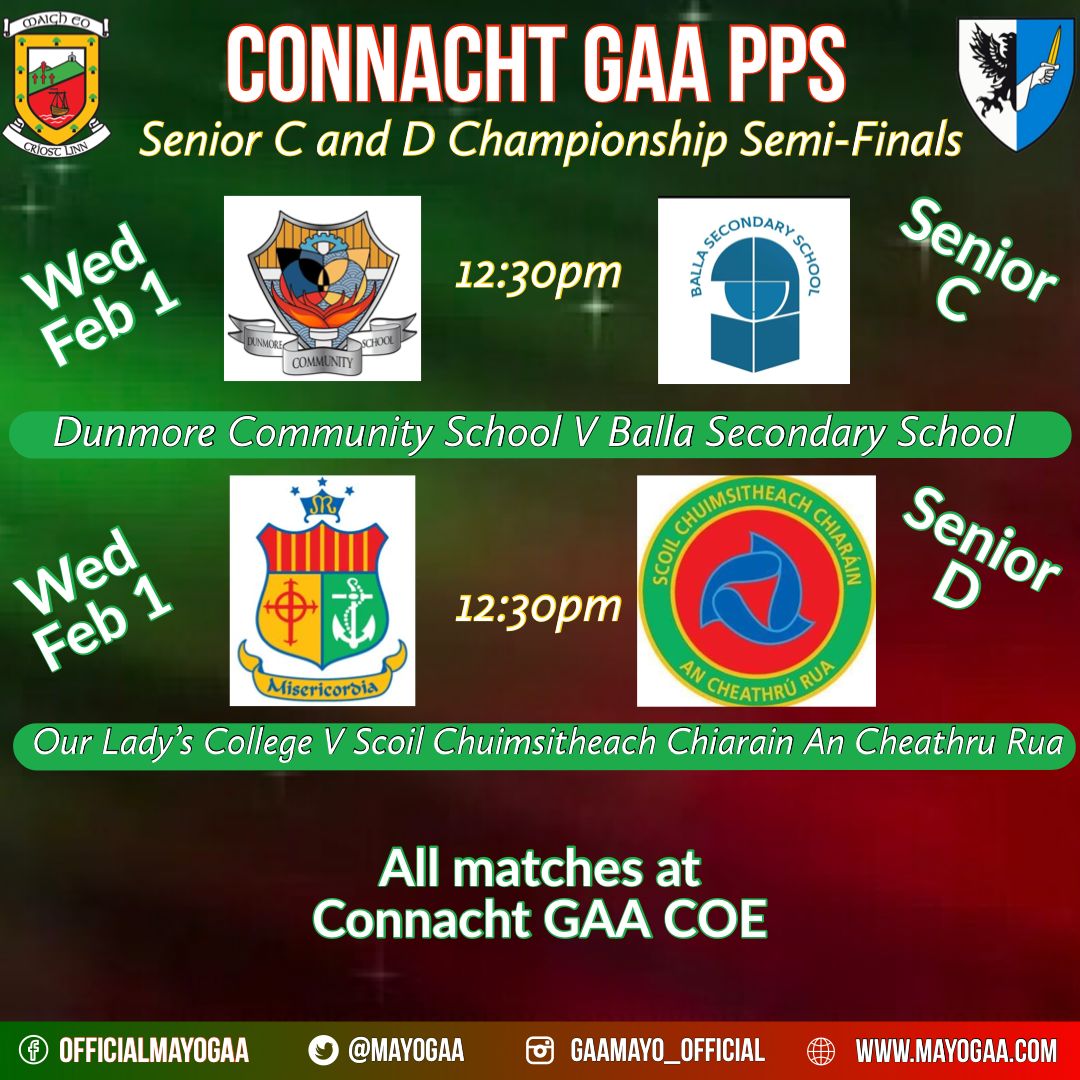 Best of luck to Balla Secondary School and Our Lady's Secondary School Belmullet players and management who face Dunmore and School Chuimsitheach in the Connacht GAA Post Primary School's Senior C and D Semi finals tomorrow in the Connacht GAA center of excellence.

#mayogaa