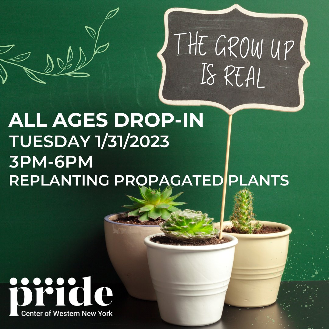 All-Ages Drop-In (18+) tonight at PCWNY! Join us for some replanting of propagated plants tonight at the Pride Center from 3-6pm. See you there!
*note: this drop-in event will be limited to ages 18+. Thank you for your understanding!