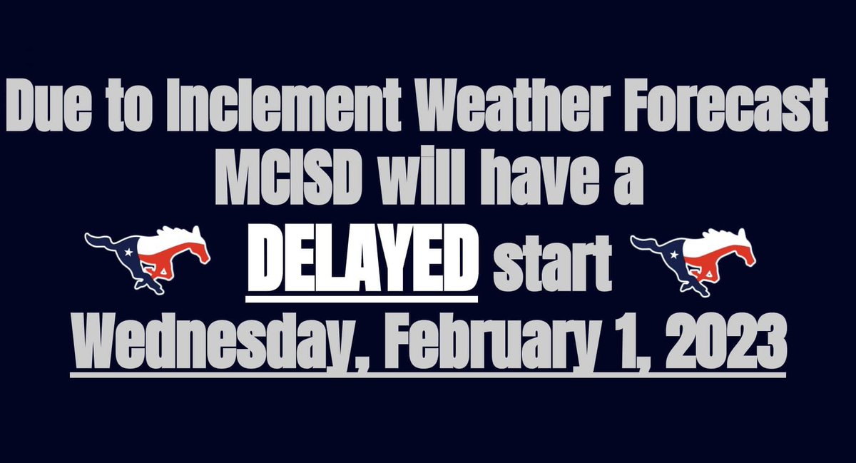 MCISD's tweet photo. Due to inclement weather, Madisonville CISD will have a delayed start on Wednesday, February 1, 2023 at 10 am.  Buses will run with a two-hour delay.   Also, no morning practices or other school activities prior to 10 am.   Stay safe and warm Mustang Family! https://t.co/eZ9G4TLUly