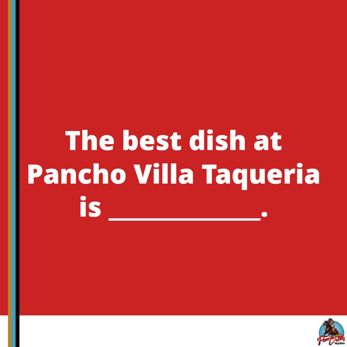 With our authentic Mexican cuisine, a meal with us is always delicious! What we want to know: What would you recommend to someone who has never been to #PanchoVillaTaqueria?
