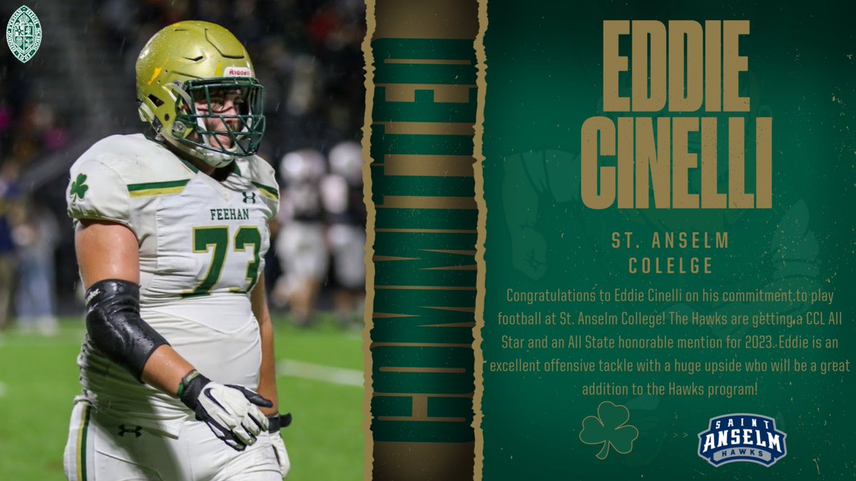 FeehanAthletics's tweet image. Congratulations to Eddie Cinelli on his commitment to play football at St. Anselm College! The Hawks are getting a great lineman who is sure to make their program better! #GoShamrocks @FeehanFootball @BishopFeehanHS