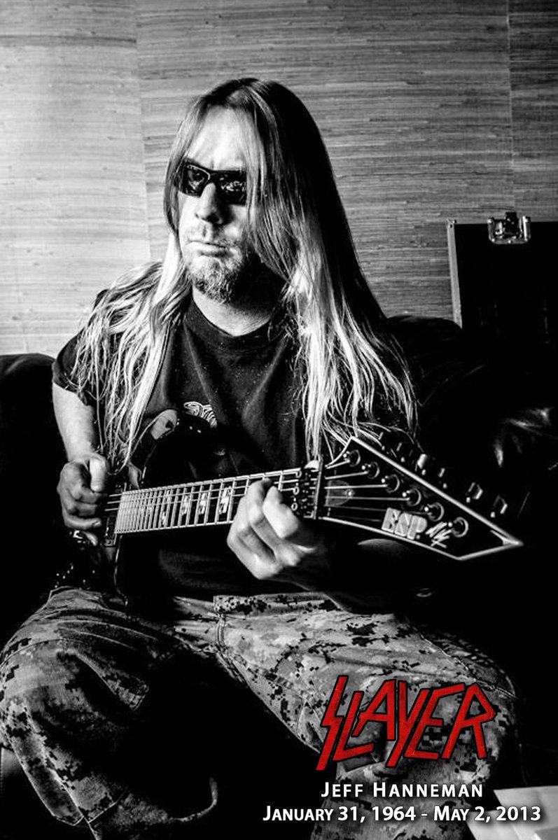 Happy Birthday Jeff Hanneman  