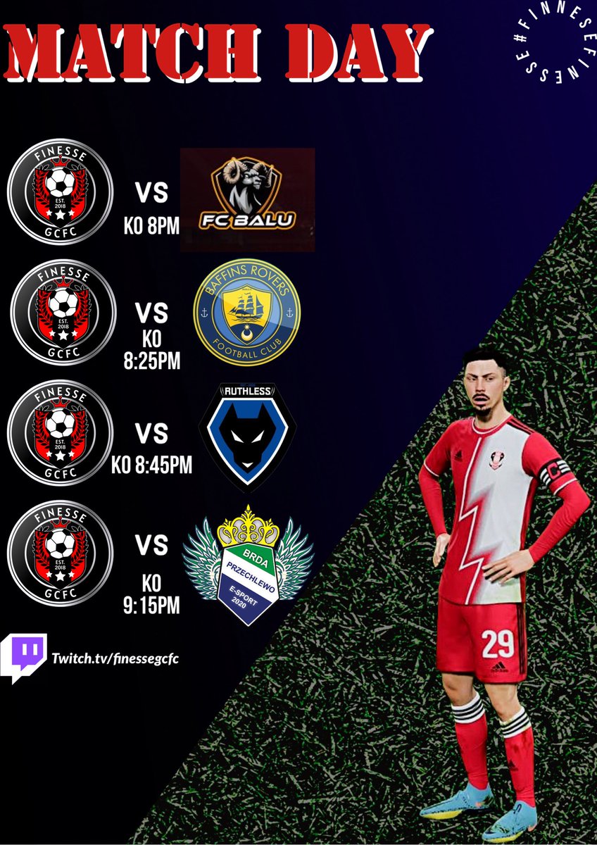 Finesse GCFC ๐ฎ๐ด (@finessegcfc) on Twitter photo Gameweek 2.2
Vs #FCBalu (EngL2) 8PM
Vs <a href="/Baffinsroversfc/">Baffins Rovers FC</a> (EngCup) 8:25PM
Vs <a href="/IIRuthlessIIVPG/">Ruthless ES</a> (EuL4) 8:45PM
Vs <a href="/Brda_Esport/">Brda Przechlewo esport</a> (EuL4) 9:15PM
#VPG #ProClubs Gameweek 2.2
Vs #FCBalu (EngL2) 8PM
Vs <a href="/Baffinsroversfc/">Baffins Rovers FC</a> (EngCup) 8:25PM
Vs <a href="/IIRuthlessIIVPG/">Ruthless ES</a> (EuL4) 8:45PM
Vs <a href="/Brda_Esport/">Brda Przechlewo esport</a> (EuL4) 9:15PM
#VPG #ProClubs