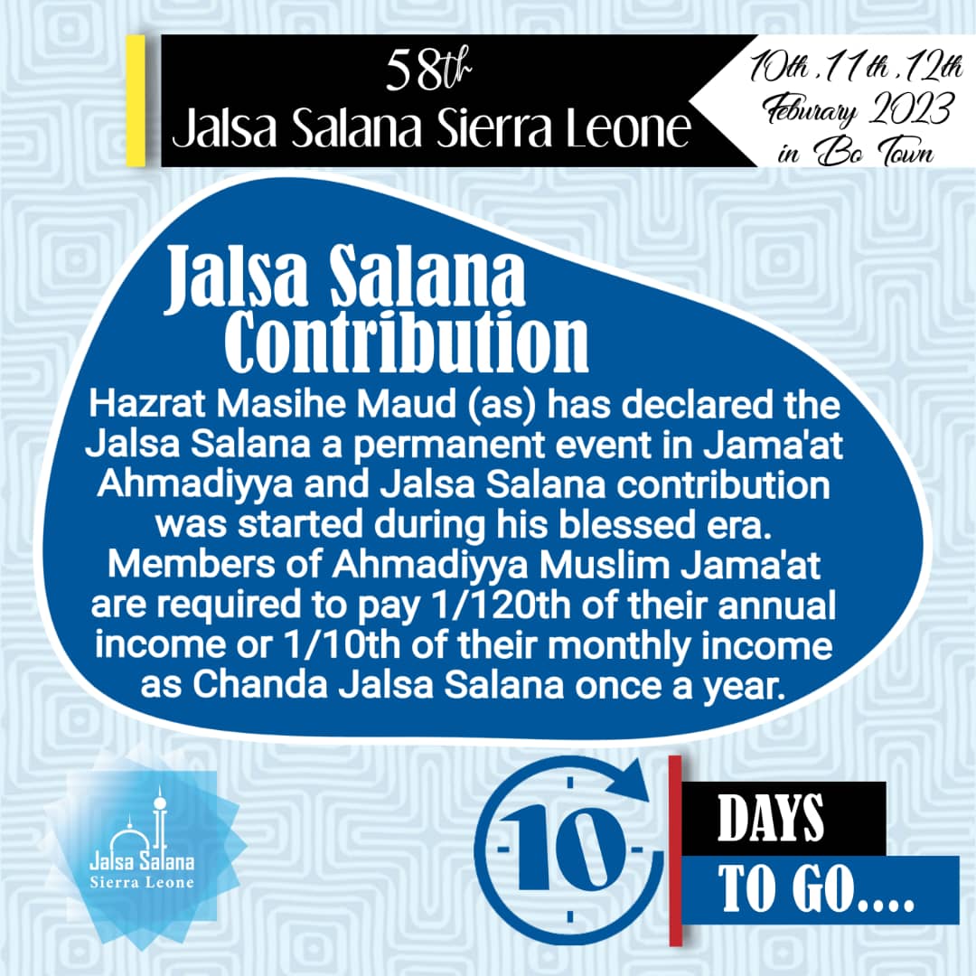 10days more to be part of @Jalsasalanasie1 2023 from 10th to 12th February 2023 in Bo Town.  @AhmadiyyaGhana @Khuddamgh @MuslimYouthNGA @FasoJalsa @JalsaUganda @JalsaConnect @JalsaDirect @HF_Ghana @HumanityFirstSL @alislam