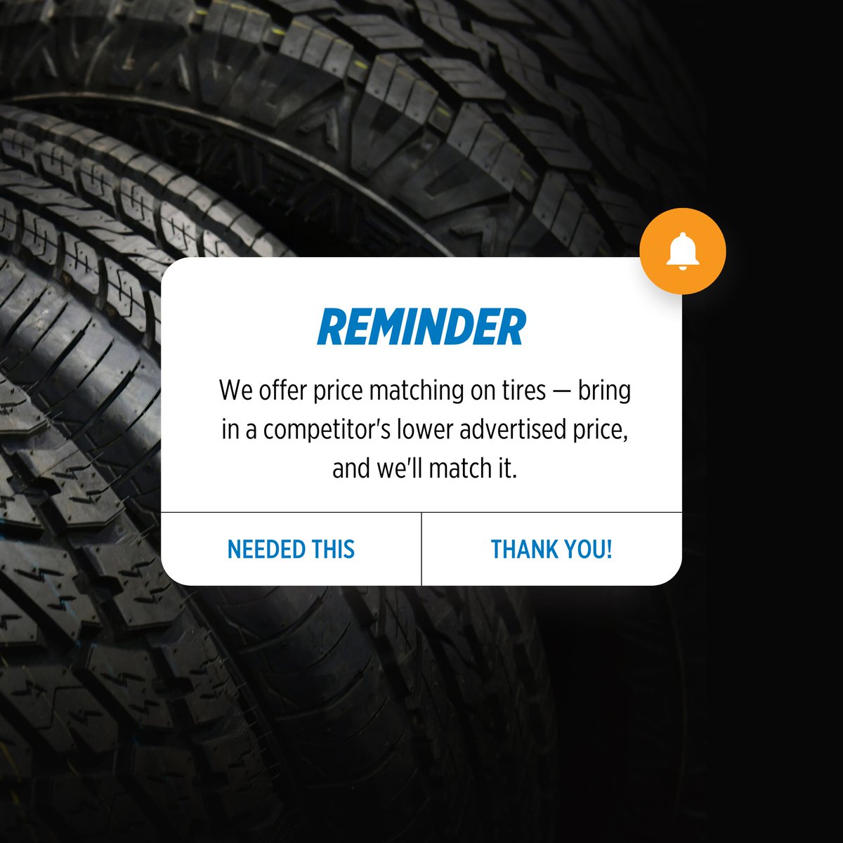 At Quick Lane Tire &amp; Auto Centre, you’re always getting the best price with our Price Match Promise - no matter what you drive. If you find a lower price elsewhere, show us and we’ll match it! 

Find your nearest location at quicklane.ca/stores