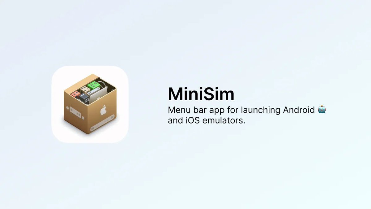 My menubar app MiniSim is here! 🔥🚀

Features:
- Quickly launch iOS/Android emulators 📱
- Keyboard shortcuts friendly ⌨️
- Cold boot android emulators ❄️
- Launch emulators without audio 🎧
- Support for MacOS 11🛠️
- More to come!

You can get it here: okwasniewski.gumroad.com/l/minisim