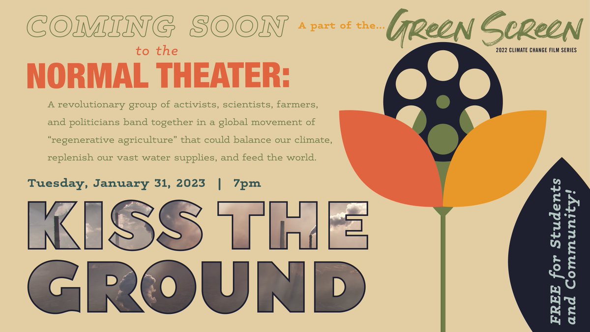 NormalTheater's tweet photo. KISS THE GROUND is a 2020 documentary narrated by Woody Harrelson that aims to shed light on the activists, scientists, farmers, and politicians turning to regenerative agriculture to save the planet's topsoil, and combat climate change.

#normaltheater #SustainISU #GreenScreen https://t.co/imvTjjTuqT
