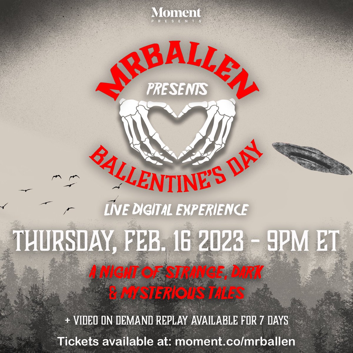 Join us on Feb. 16th in collaboration with <a href="/MrBallen/">MrBallen</a> for Ballentine’s Day: A Night of Strange, Dark &amp; Mysterious Tales. Experience his first live digital adventure in a whole new format, not to mention exclusive merch and a live Q&amp;A. Tickets available at moment.co/mrballen