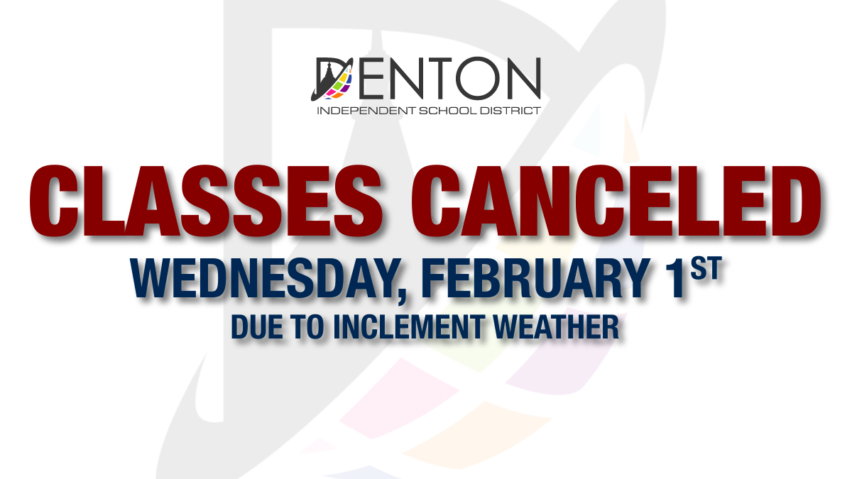 Denton ISD on Twitter "Due to inclement weather, all Denton ISD