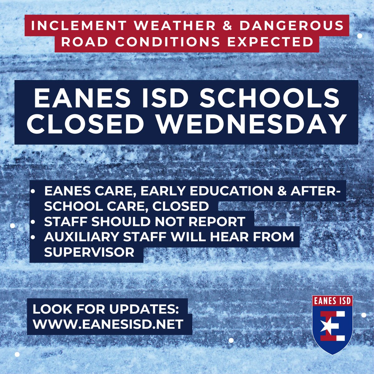 Eanes ISD schools &amp; childcare centers closed Wednesday. See athletics &amp; event updates: eanesisd.net. We will monitor the weather and provide updates if more changes to the schedule occur. Stay safe!