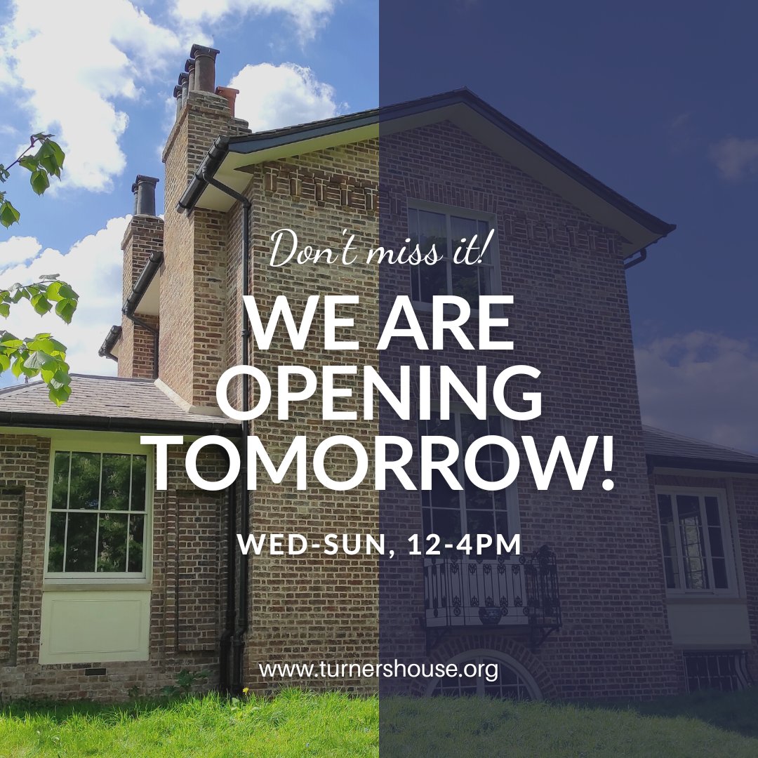 TurnersHouse's tweet photo. We are reopening tomorrow!!! Come and visit us! Info and tickets on https://t.co/QC6eifdRSV https://t.co/mVPCOXYsOt