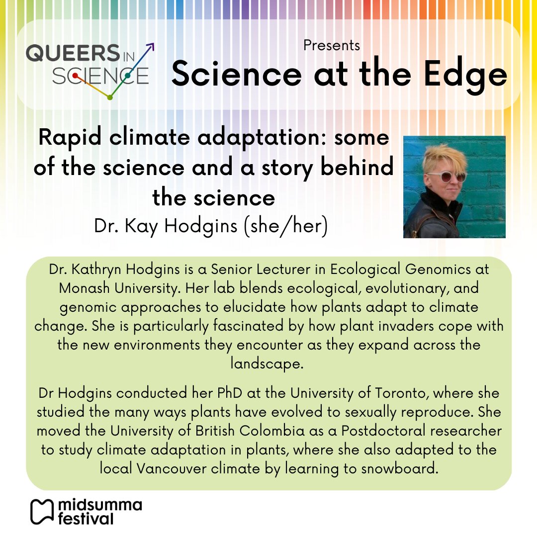 Ever wondered what plants, evolution, climate change and snowboarding have in common? 

It's our second speaker for Science at the Edge, Dr Kay Hodgins! 

Join us next week to hear about plant (&amp; human) climate adaptation!

#QueersInScience #Midsumma #LGBTQIA (1/2)