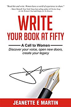 WRITE YOUR BOOK AT FIFTY: A CALL TO WOMEN- DISCOVER YOUR VOICE, OPEN NEW DOORS, CREATE YOUR LEGACY BY JEANETTE E. MARTIN buff.ly/3K5O2PW  #Books #FeaturedBooks #ceflores