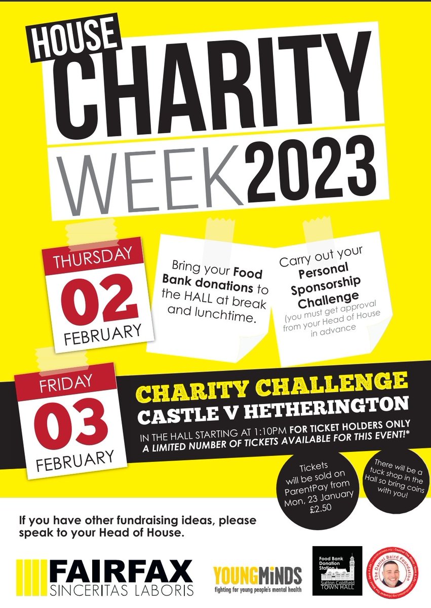 House Charity Week

Thursday 2nd Feb - Food Bank Donations and tuck ship donations to the Hall at Break and Lunch

Friday 3rd Feb - Castle vs Hetherington Charity Challenge - tickets on sale via ParentPay.
#charity #YoungMinds