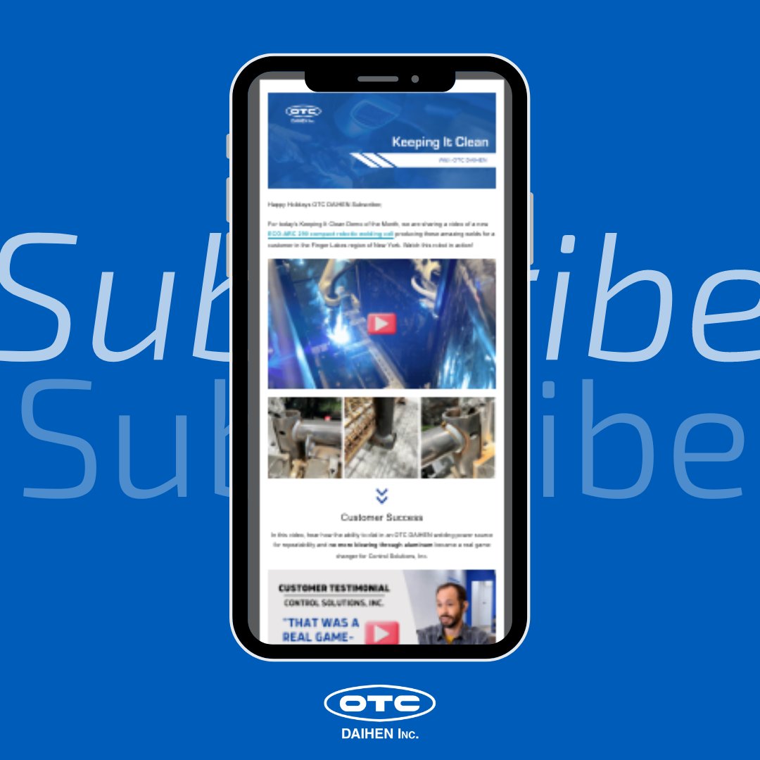 OTC DAIHEN'S newsletter, Keeping It Clean, is your source for manual and robotic welding advancements. 

Subscribe today &gt; hubs.li/Q01y9YZ70