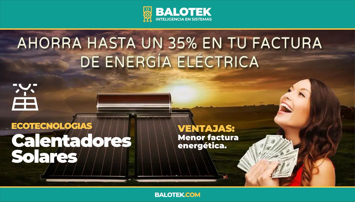 #Ventajas: Menor #factura energética, con los #CalentadoresSolares de #Balotek Ahorra hasta un 35% en tu factura de #energíaeléctrica. Pregunta por nuestros #Calentadores #Balotek #CalentadoresSolares #ahorro #ecotecnologias #agua #AhorroDeEnergía #AhorroDeDinero #Garantía #5años