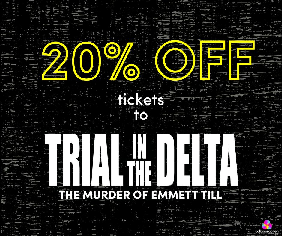Collaboraction's tweet photo. Bring 10 or more of your students, friends, co-workers and get 20% off tickets to TRIAL IN THE DELTA, premiering Feb. 9th! Tickets available at https://t.co/zpeVmr7zYI https://t.co/OdIngamWH4