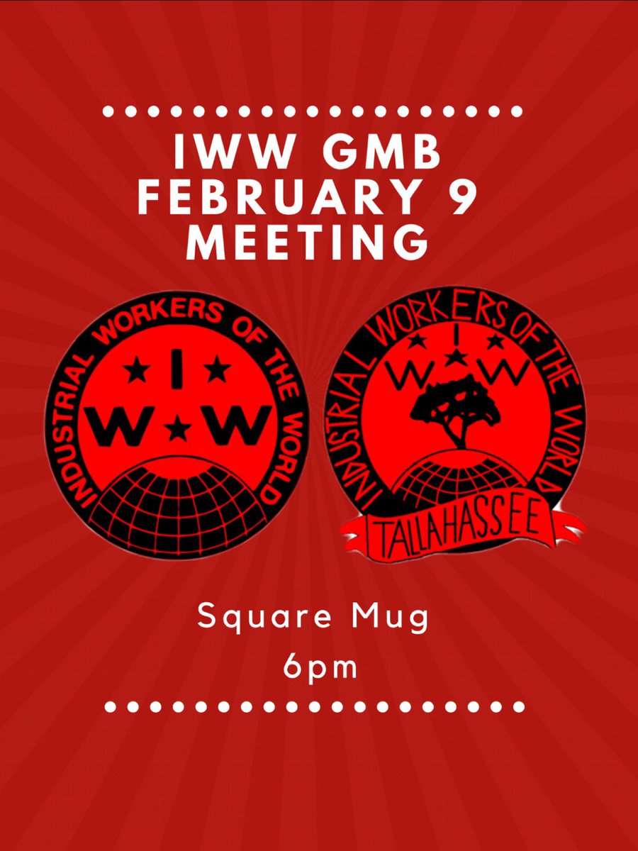 TallahasseeIWW's tweet photo. IWW GMB FEBRUARY 9 MEETING Square Mug 6рm #Union #IWW #stopcopcity #RIPTort https://t.co/USoO35o3Ro