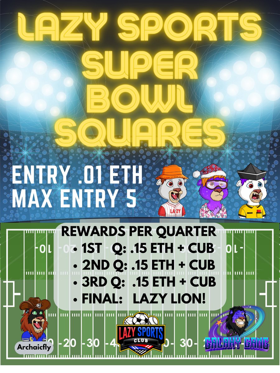 lazysportsclub's tweet photo. 🚨 Attention @LazyLionsNFT Holders 🚨

The #LazySports #SuperBowlLVII Squares Competition is Here! 🏈

See Poster 🧐 
Prizes Include⤵️
- $ETH 🤑
- #LazyCubs 🦁
 - @LazyLionsNFT 🦁

Entry Details in #LazyLions Discord

📢Sponsored by @GalaxyLionsNFT @LazySportsClub @archaicfly 📢 https://t.co/enzdt6lnSE