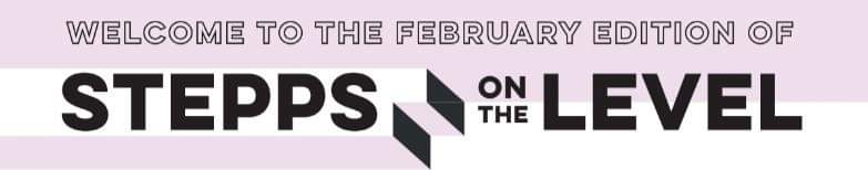 steppslevel's tweet image. The February edition of Stepps of the Level is now out and should be with you all in the next couple of days ☺️