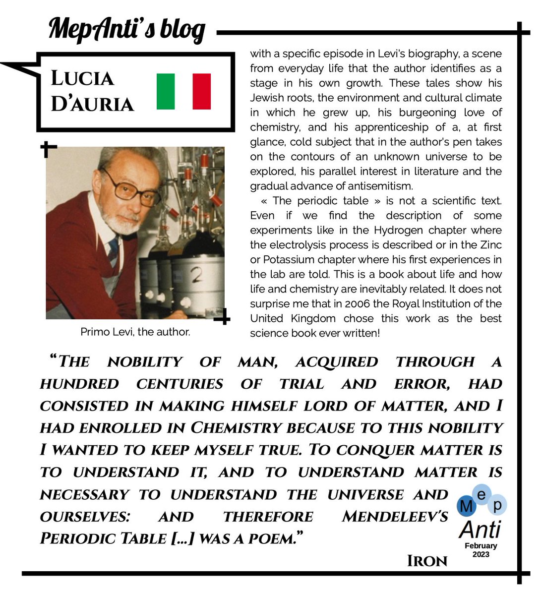 In February, our doctoral student Lucia D'Auria, from Italy, will share some of her favorite books related to science. Today, the focus is on Primo Levi's The Periodic Table (1975).
#MepAntiBlog #ThePeriodicTable #PrimoLevi #Chemistry  #BestScienceBook #LordOfMatter #MepAnti_ITN
