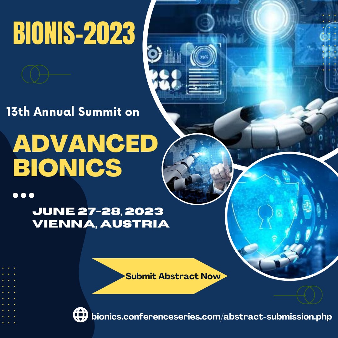 TechORate1's tweet image. 13th Annual Summit on #Advanced_Bionics - 2023 Conference | Austria | June 27-28 |
 bionics.conferenceseries.com/abstract-submi…

#Bionics_2023 looking forward to unite researchers by organizing an International conference

During #June 27-28, 2023 at #Vienna, #Austria
