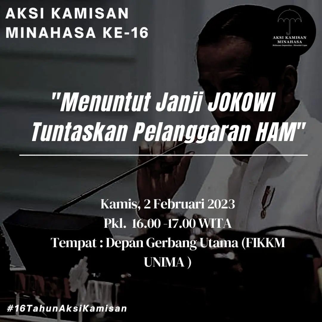 KamisanMinahasa's tweet photo. [AKSI KAMISAN MINAHASA KE-16]

Mengundang kawan-kawan menghadiri 
#AksiKamisanMinahasa ke-16 : "Menuntut Janji JOKOWI Tuntaskan Pelanggaran HAM"
Kamis, 2 Februari 2023, pukul 16.00 - 17.00 WITA di depan Gerbang utama kampus UNIMA.

Hidup Korban! Jangan Diam! Lawan! https://t.co/mM13nZWdXQ
