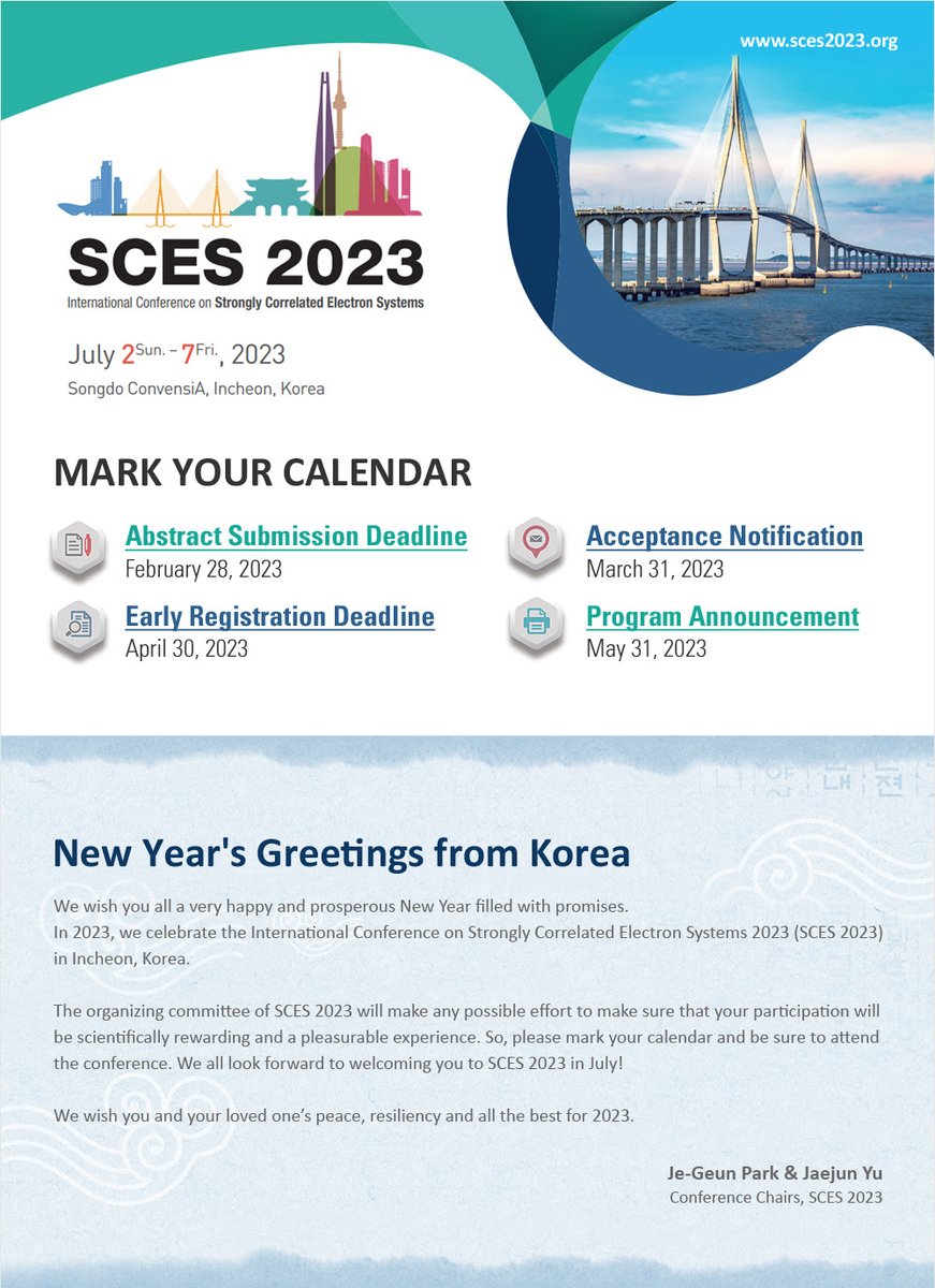 Dear Friends and Colleagues,

On behalf of the Organizing Committee, we cordially invite you to the International Conference on Strongly Correlated Electron Systems 2023 (SCES 2023), held in Incheon, Korea, from 2nd to 7th July 2023. 

Website: sces2023.org