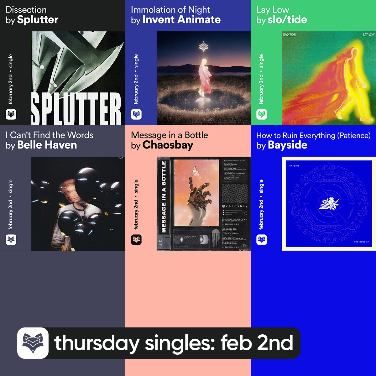 FOXCOREisdead's tweet image. // #Thursday singles: February 2nd

#Splutter — Dissection
@Invent_Animate — Immolation of Night
@slotideband — Lay Low
@bellehavenband — I Can't Find the Words
@ChaosbayDE — Message in a Bottle
@BaysideBand — How to Ruin Everything (Patience) (feat. @spencerink of @ICENINEKILLS)