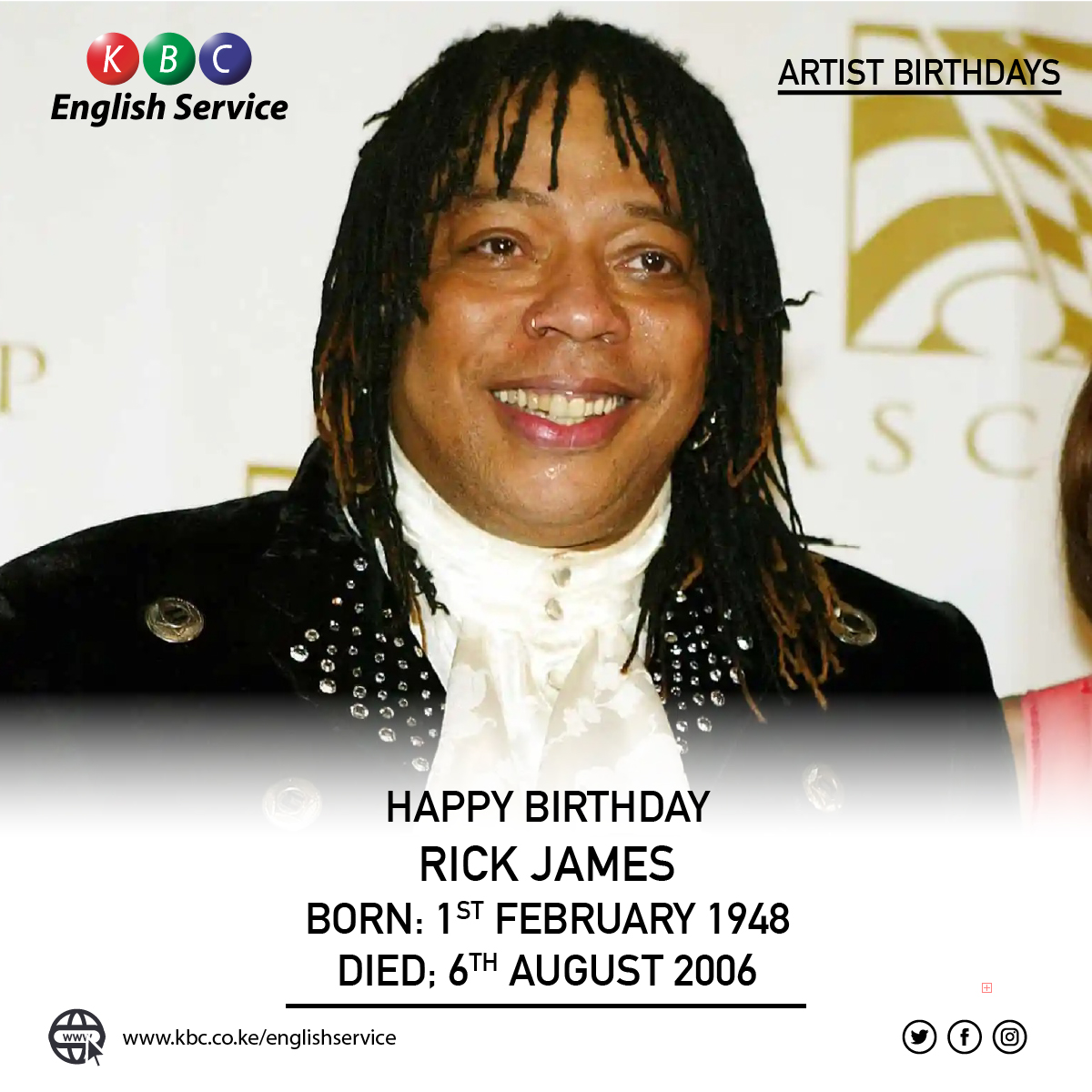 HAPPY BIRTHDAY 
RICK JAMES
BORN: 1ST FEBRUARY 1948
DIED: 6TH AUGUST 2006

^PMN 