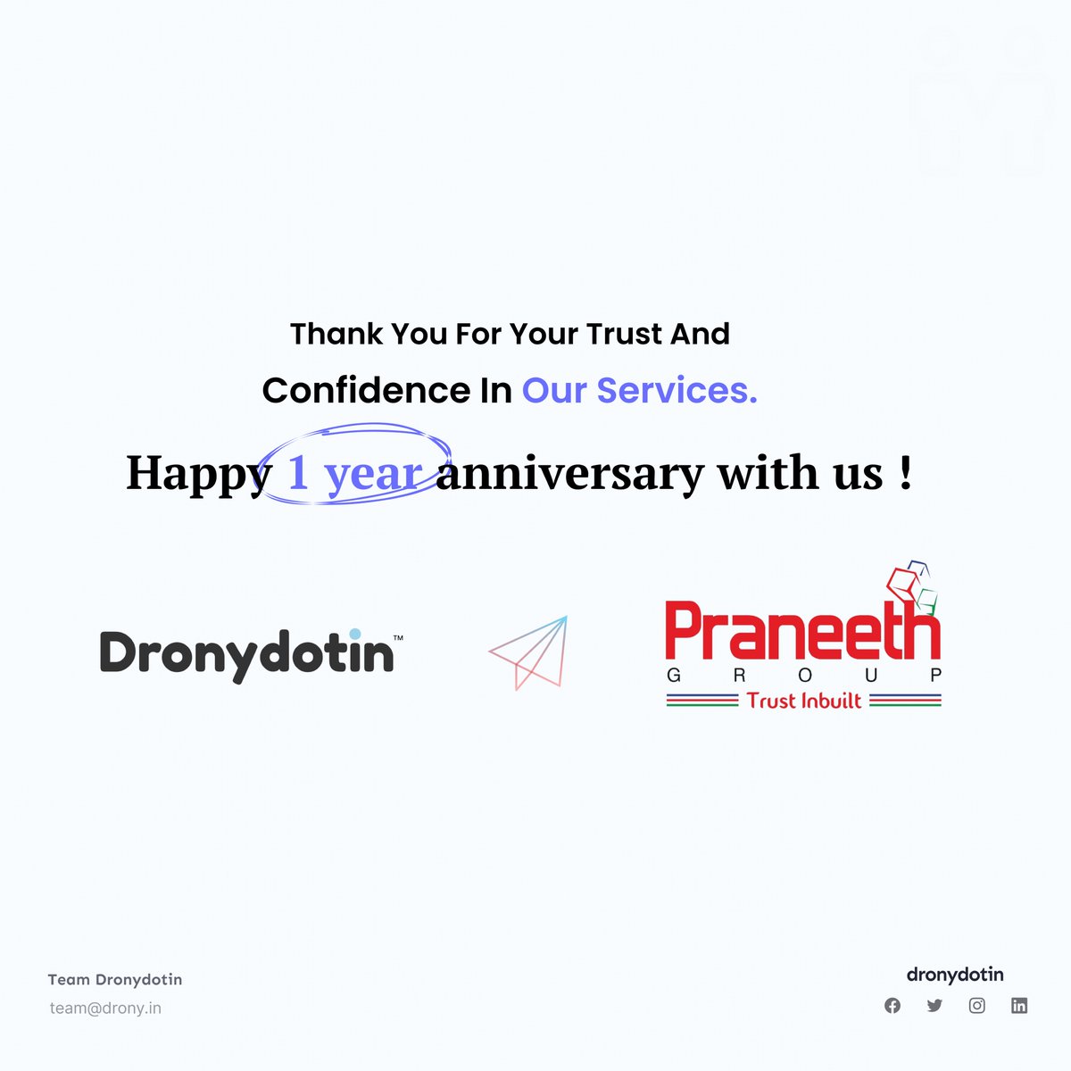 It has been an honor to serve you & We look forward to continuing our partnership and to serving you for many more years to come.
Happy one-year anniversary with us!

#praneethgroup #dronydotin #oneyearbusinessannivesary