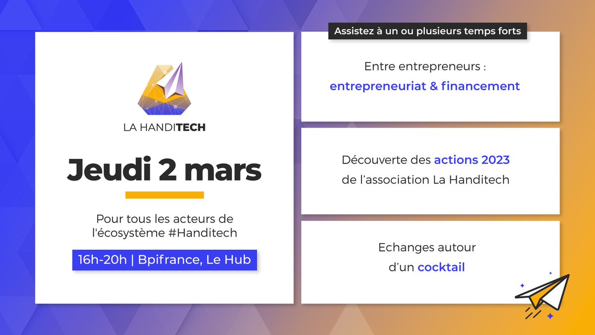 2 mars - Un événement 100% entrepreneurs Handitech de 16h à 20h - Hub <a href="/Bpifrance/">Bpifrance</a>
> Echanges entre entrepreneurs et entrepreneuses sur les fonds d'investissements
> Rencontres avec des experts du sujet
> Temps convivial ouvert à tous
 inscriptions : urlz.fr/kDuX