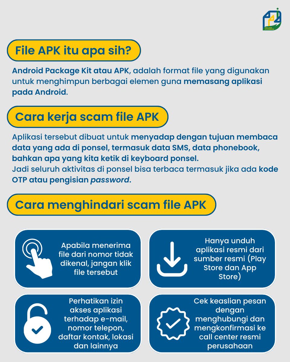 [ PENIPU MAKIN PINTAR, KITA HARUS LEBIH PINTAR ]

Halo wargi Bandung,

Semakin banyak penipuan melalui WhatsApp sekarang ini, siapa yang udah dapat pesan whatsApp yang ngasih file dengan format APK lalu suruh kalian buka file tersebut? Banyak banget lho modusnya