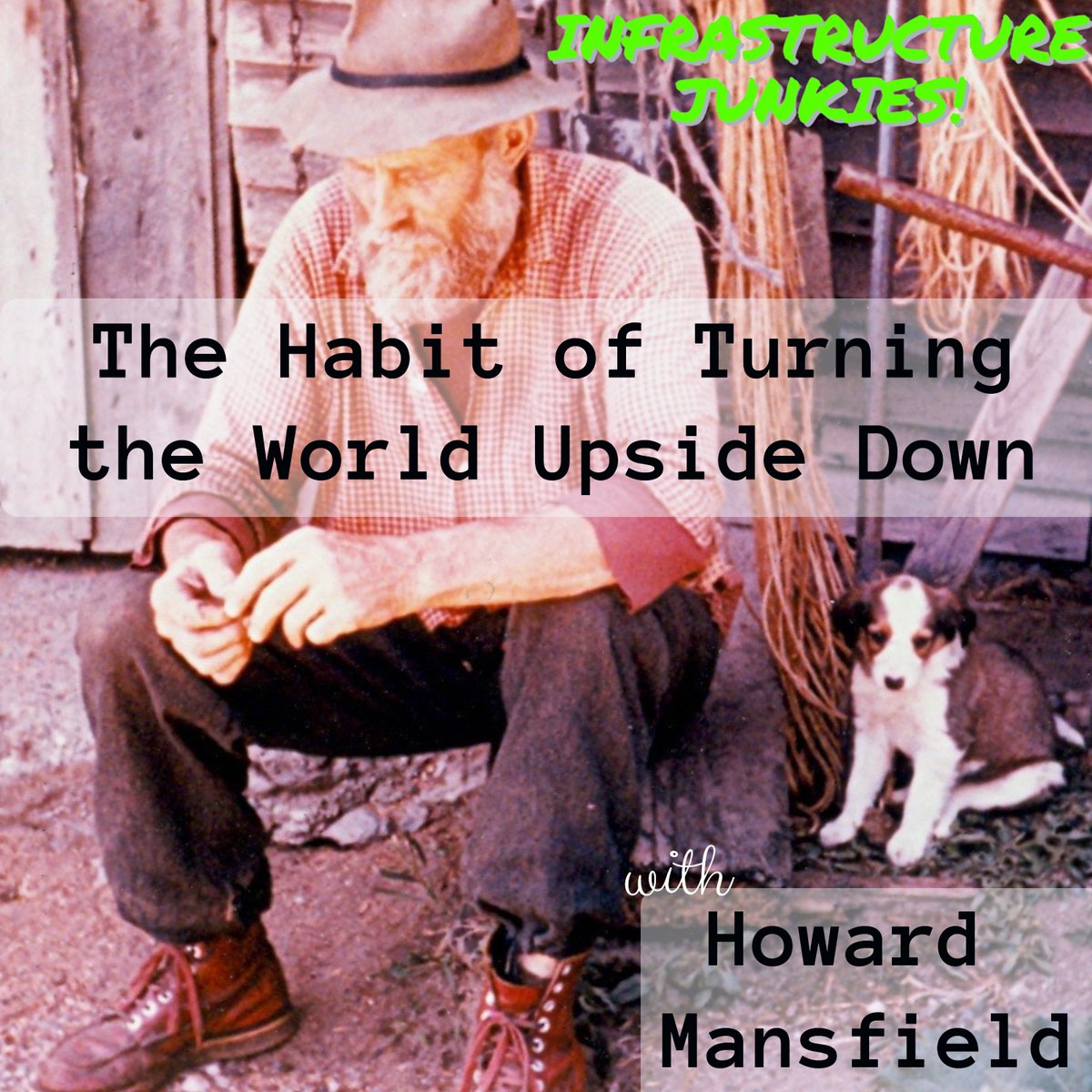 IJpod's tweet photo. Our Season 4 Premiere is out now and you don't want to miss it! You can listen here: https://t.co/ytv8rFyBHc
Renowned author Howard Mansfield joins #InfrastructureJunkies! to explain his fascinating book on property rights, The Habit of Turning the World Upside Down.   (a thread) https://t.co/F9YSlhZwHe