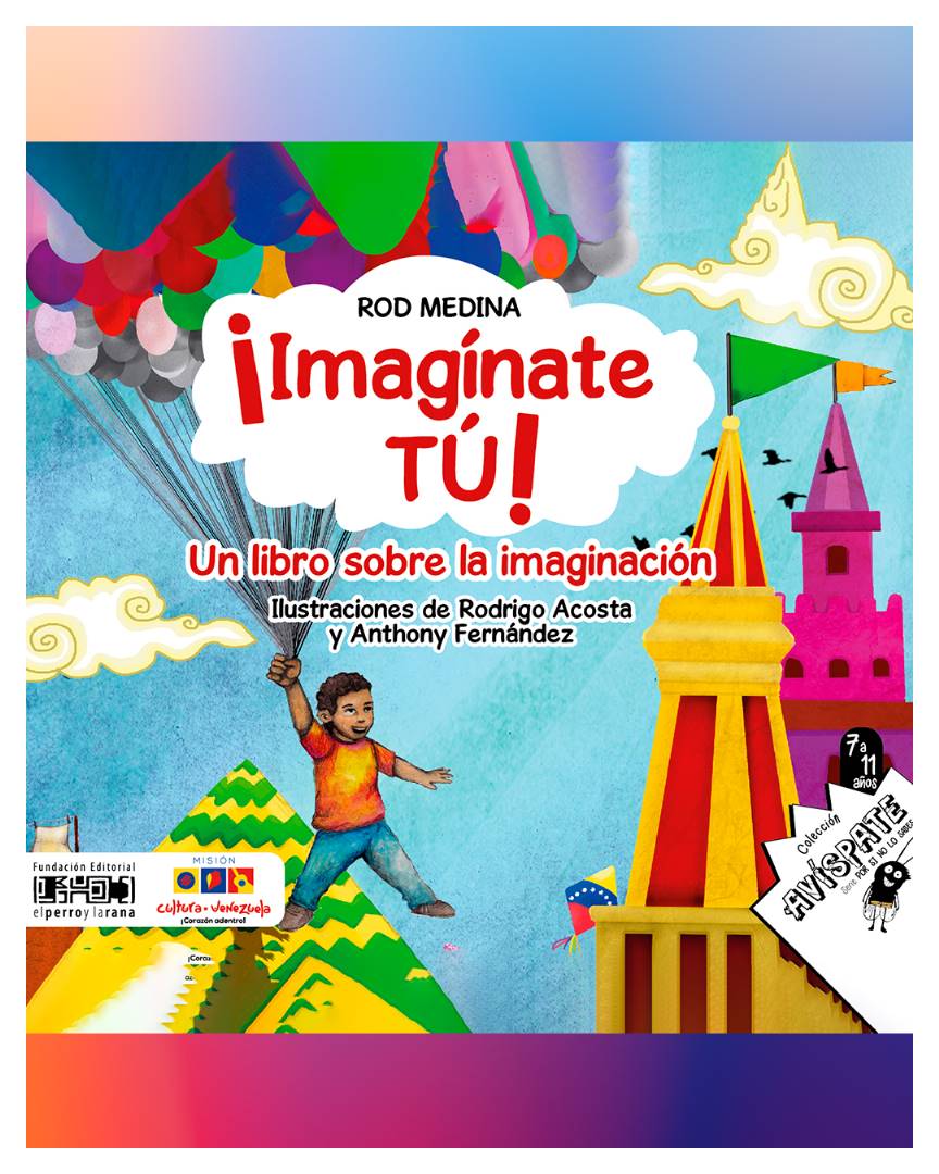 '¡Imagínate tú!' Un libro sobre la imaginación para los pequeños de la casa. Con palabras e ilustraciones muy coloridas que incentivan la creatividad de las niñas y niños. ¡Miércoles de Lectura! ==> bit.ly/3DzFcZN