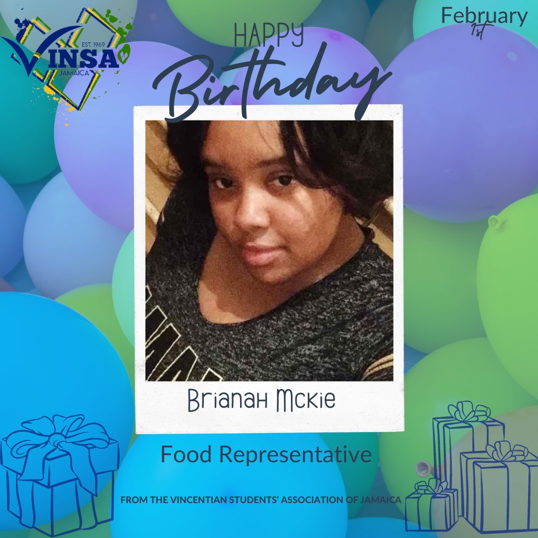 VinsaJA's tweet photo. The Vincentian Students’ Association of Jamaica wishes the happiest of birthdays to our Food Representative , Brianah Mckie ! 🥳🥳🥳🥳 https://t.co/F0vLDicf9O