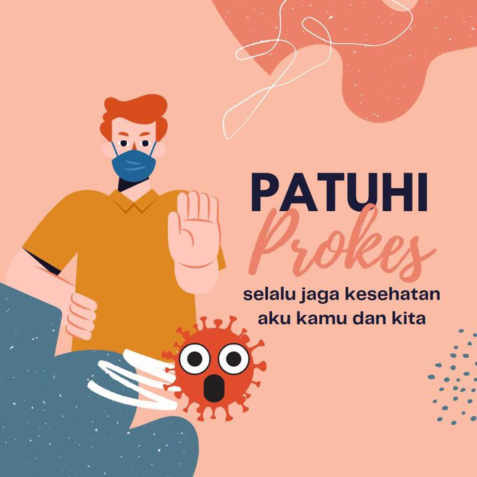 Patuhi prokes dan selalu jaga kesehatan