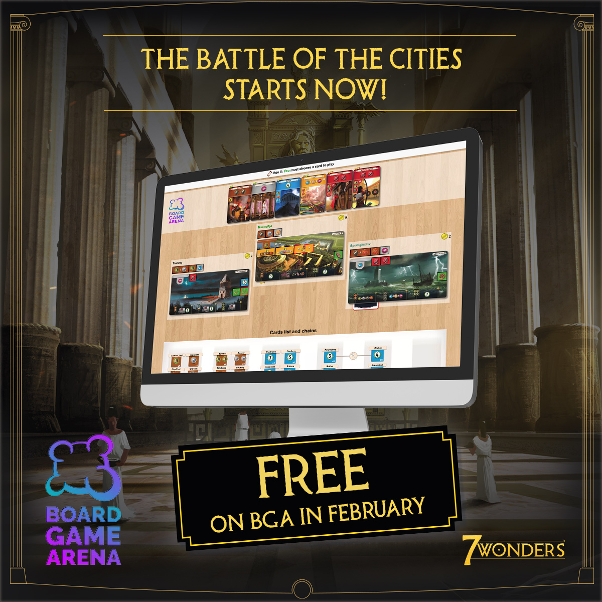 February will be the month of 7 Wonders. To celebrate, 7 Wonders is free on #BGA for the whole month of February. 
The battle of the Cities can begin... 

Thank you <a href="/Toinito/">Antoine Bauza</a> for this wonderful adventure. #J2S #7Wonders <a href="/BoardGameArena/">Board Game Arena</a>