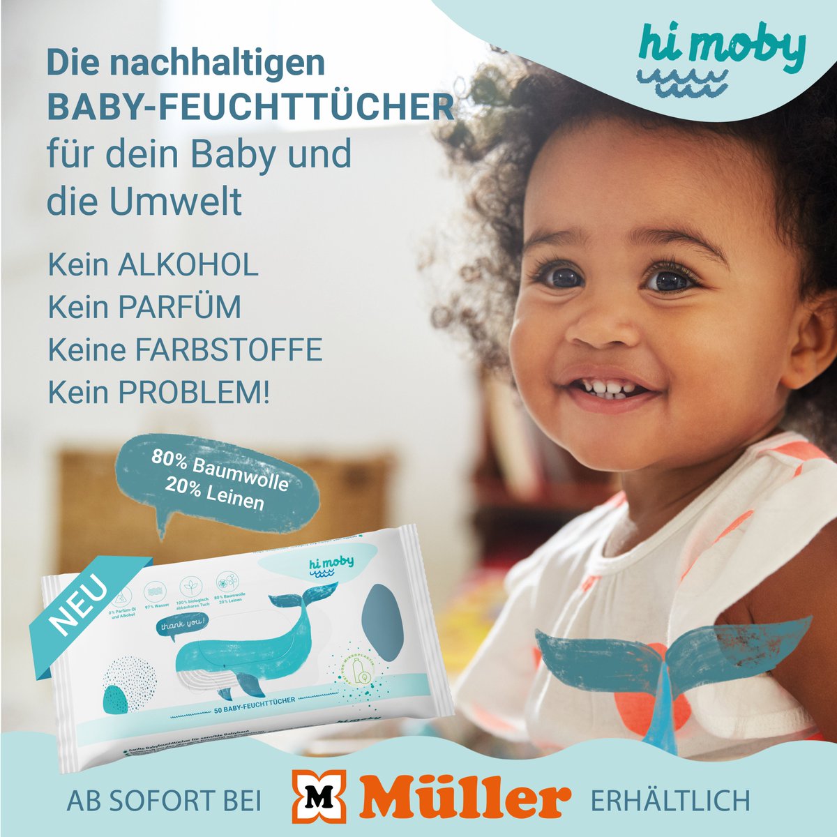 Nur das Beste für dein Baby und die Umwelt! 😍

Überzeuge dich selbst: 
💮 80% Baumwolle und 20% Leinen
🍃 100% biologisch abbaubar
😍 100% Mikroplastikfrei
👍 100% in recyclebare Verpackung

JETZT bei deinem Müller Drogeriemarkt oder im Online-Shop: mueller.de/p/hi-moby-feuc…
