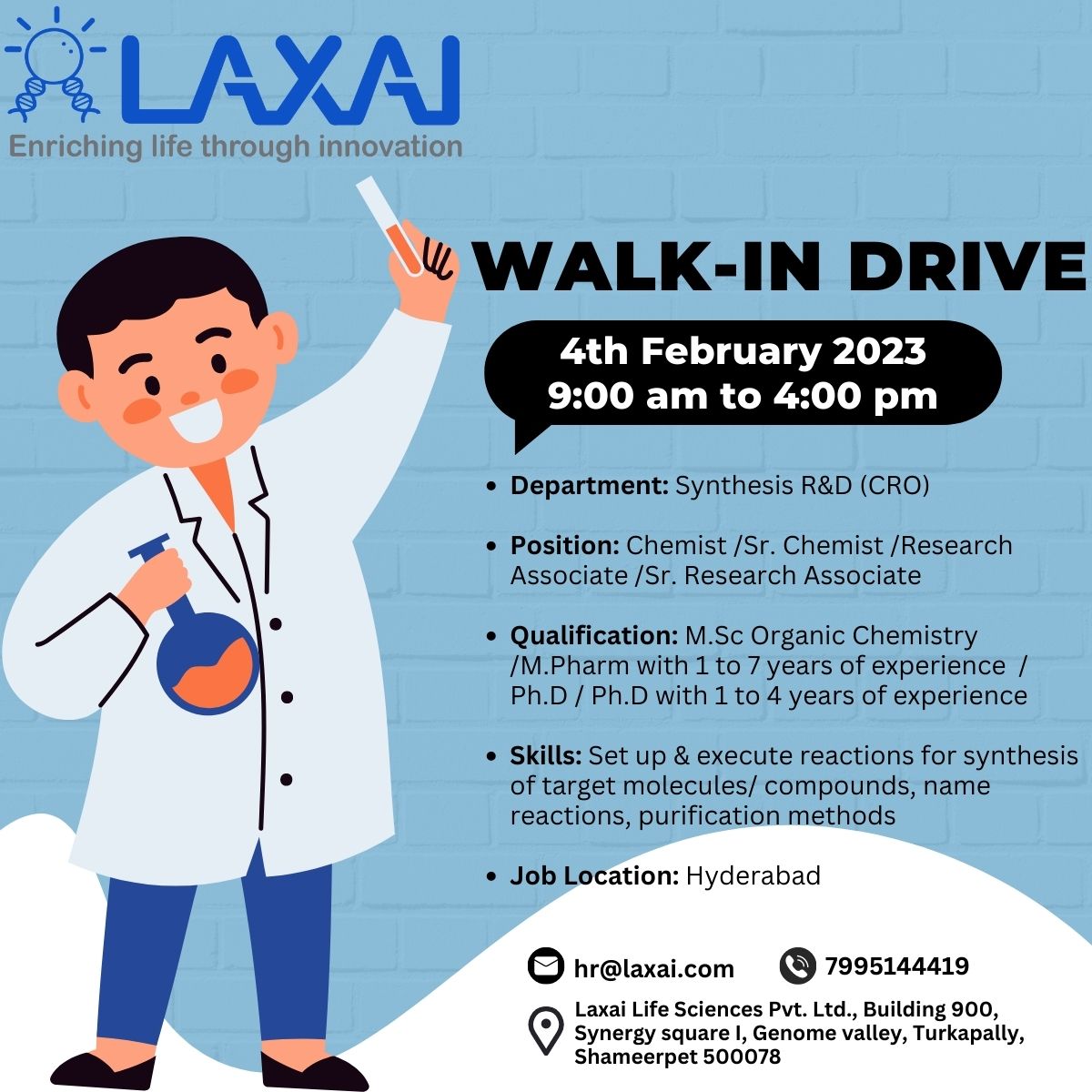 LifeLaxai's tweet photo. Join our team!!
Walk-in drive on 4th Feb'23, Saturday at LAXAI Life Sciences R&amp;D Center, Hyderabad.
We are hiring for Chemist /Sr.Chemist /Research Associate /Sr. Research Associate in our Synthesis R&amp;D team.
Mail your CV@ hr@laxai.com
#hiring #walkindrive #chemistry https://t.co/B2tieAhyeJ