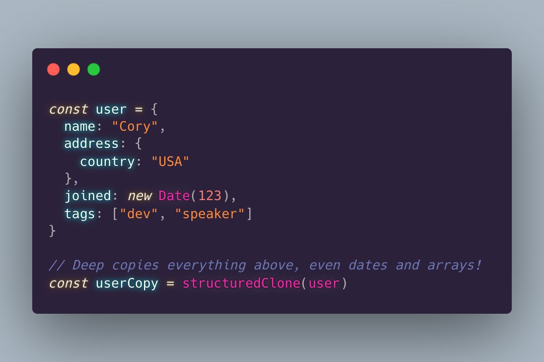 theaminuli's tweet image. Problem: You need to deep clone a JavaScript object.
Solution: structuredClone.
It clones nearly everything including dates, array, blobs, Error, and much more.
And it's supported in all major browsers. 🔥
#javascript #javascriptDeveloper #javascriptEngineer