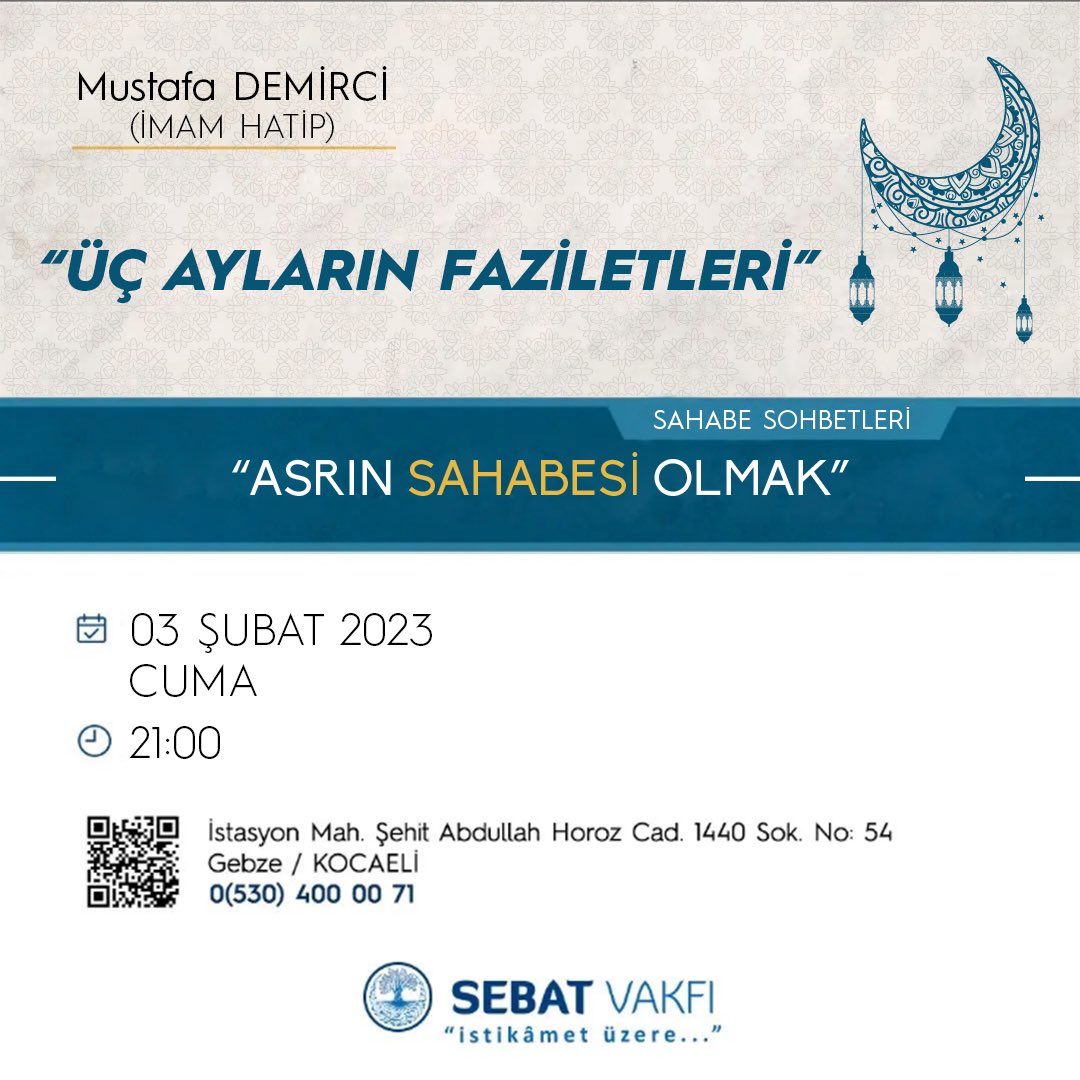"Asrın Sahabesi Olmak" çağrısı ile başlattığımız davet programında; değerli Hocamız Mustafa DEMİRCİ aramızda olacak. "ÜÇ AYLARIN FAZİLETLERİ" konusunu işleyecektir. Davetimize tüm halkımız davetlidir.

#sebatvakfi
#sahabesözleri
#sahabe
#sahabeler
#kuran
#islam
#dinimizislam