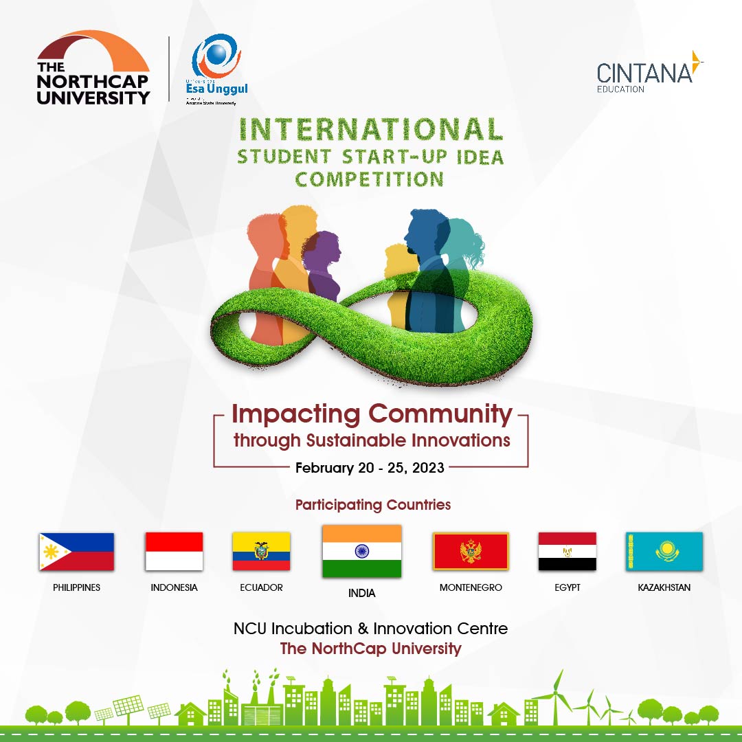 NorthCap_Univ's tweet image. 💫 A #Cintana Education Initiative in partnership with NCU, India and Universitas Esa Unggul, Indonesia, this competition under the theme ‘Impacting Community Through #SustainableInnovations’, will be hosted from February 20 to 25, 2023 at the NCU campus.💫

#StartUp #NCU