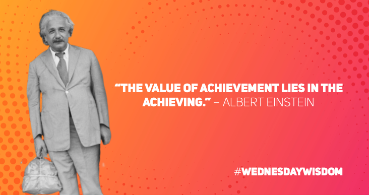 RT @AlbertEinstein: #WednesdayWisdom: “The value of achievement lies in the achieving.” – Albert Einstein https://t.co/PIlisrXWH1