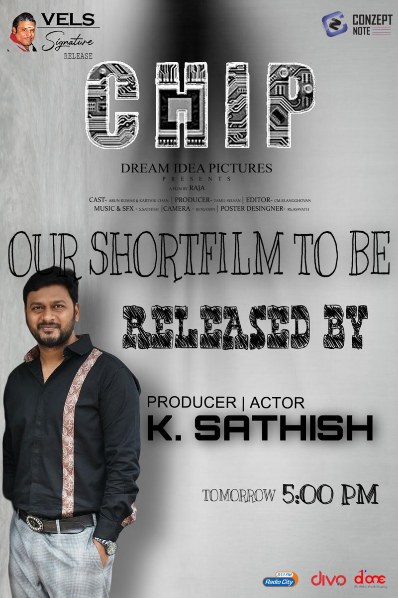 #Chip - Our Next short film will be released by Actor - Producer @sathishoffl Tomorrow at 5 PM. Written & Directed by @offlraja_dir Cast : @Karthikchan_ & #Arunkumar Producer : #Tamilselvan Editor : @CMELANGOVAN Music & SFX : #Sathiskumar Camera : #Benjamin