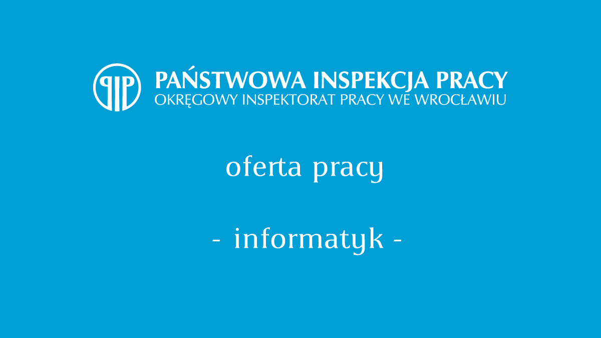 OIP_Wroclaw's tweet photo. 📢@OipWroclaw poszukuje #pracownika na stanowisko ds. informatycznych 💻💼
Więcej o ofercie pracy na🌐: https://t.co/jvYlLWlO4c
Zapraszamy!
#oferta_pracy
#praca_w_Państwowej_Inspekcji_Pracy
#informatyk https://t.co/2nTJL7k7ew