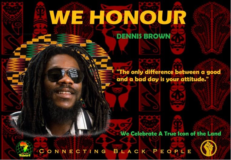 The African Teacher in the African History Class, you can\t miss out. Happy Birthday Dennis Brown 
