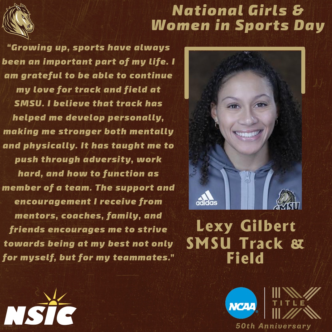 SMSU and the NSIC continues its celebration of the 50th Anniversary of #TitleIX with a 3-Day Social Media Campaign and in celebration of #NGWSD, Lexi Gilbert describes what sports have meant to her: